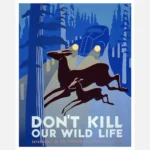 Don't Kill Our Wildlife Poster