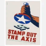 Stamp Out The Axis Poster