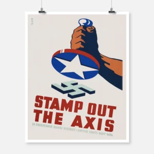 Stamp Out The Axis Poster